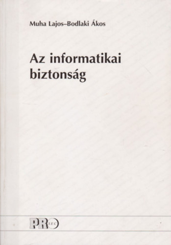 Muha Lajos, Bodlaki kos - Az informatikai biztonsg