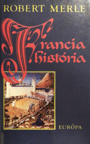 Robert Merle - Francia histria