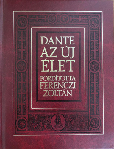 Dante Alighieri - Az új élet