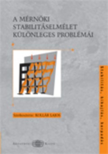 Kollr Lajos (szerk.) - A mrnki stabilitselmlet klnleges problmi