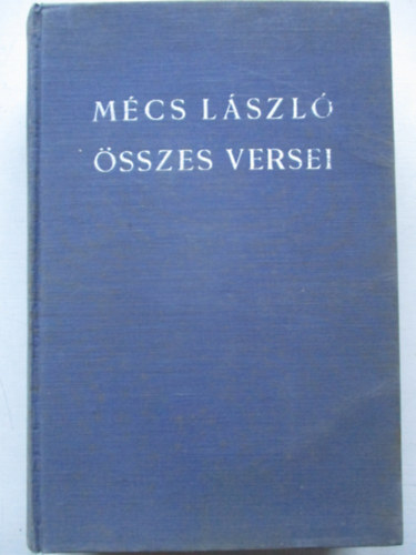 M�cs L�szl� - M�cs L�szl� �sszes versei 1920-1940