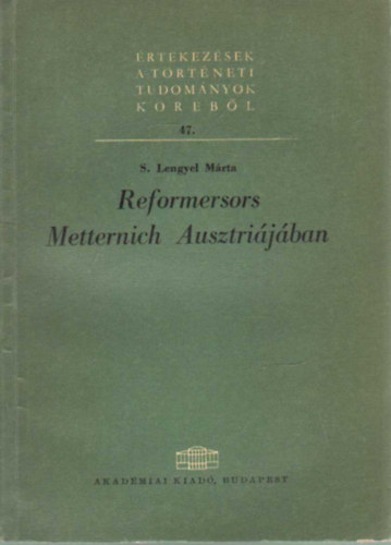 S. Lengyel M�rta - Reformersors Metternich Ausztri�j�ban