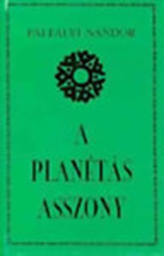 Pálfalvi Nándor - A planétás asszony (dedikált)