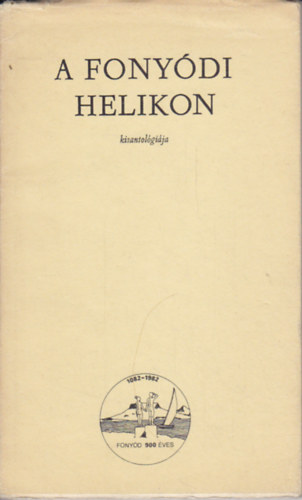 Laczk� Andr�s (szerk.) - A fony�di helikon kisantol�gi�ja