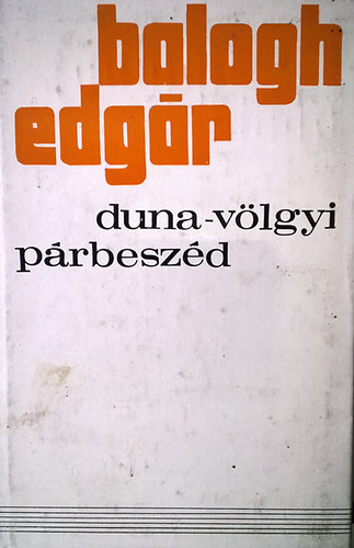 Balogh Edgár - Duna-völgyi párbeszéd