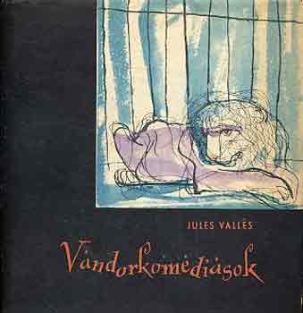 Jules Vallés - Vándorkomédiások