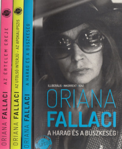Oriana Fallaci - A harag-trilógia (Az utolsó interjú - Az apokalipszis + Az értelem ereje + A harag és büszkeség)