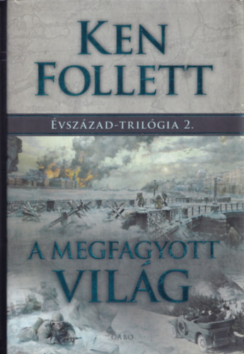 Ken Follett - A megfagyott vil�g