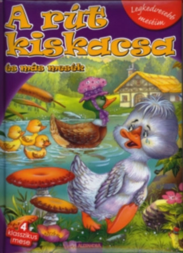 A rt kiskacsa s ms mesk - 4 klasszikus mese