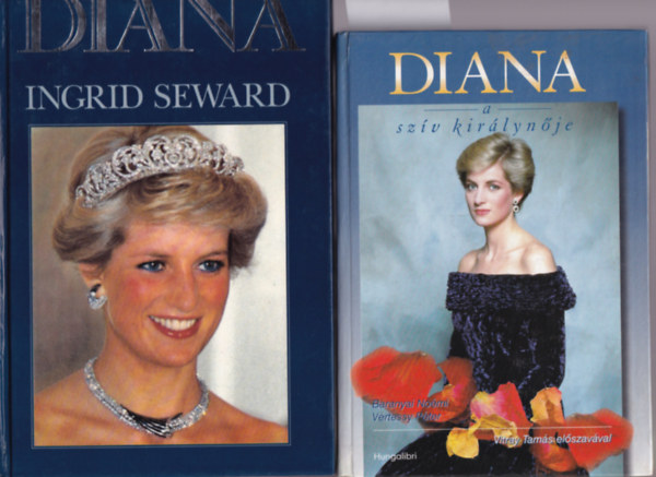 Ingrid Seward, Baranyai Noémi, Vértessy Péter - 2 db Diana könyv: Diana +Diana a szív királynője.
