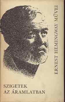 Ernest Hemingway - Szigetek az áramlatban