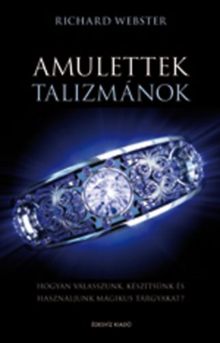 Richard Webster - Amulettek, talizmánok