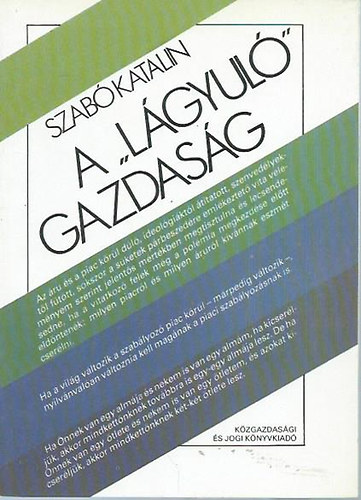 Szab Katalin - A "lgyul" gazdasg