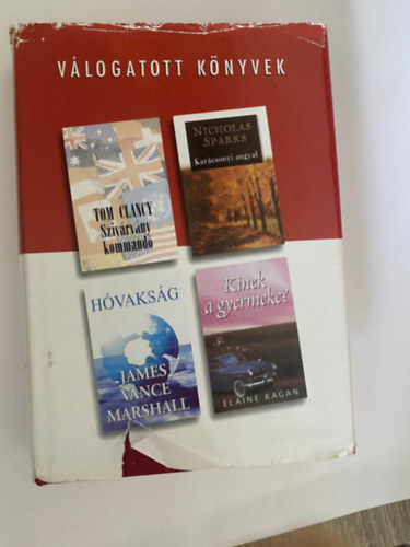 Darczi Pter (fszerk.), Tom Clancy, Nicholas Sparks, James Vance Marshall, Elaine Kagan - Reader's digest vlogatott knyvek (Szivrvny kommand; Karcsonyi angyal; Hvaksg; Kinek  gyermeke?)