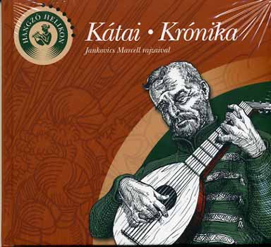 K�tai Zolt�n - K�tai - Kr�nika /CD-mell�klettel/