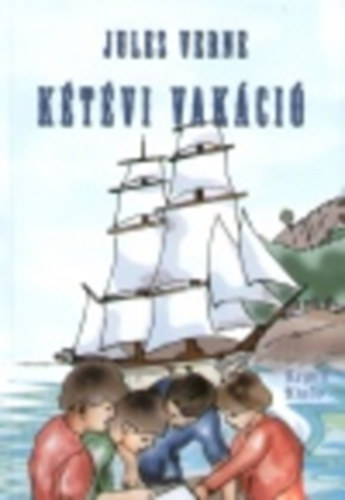 Julies Verne - Kétévi vakáció