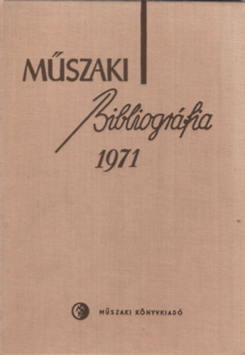 J�nszky Lajos szerkesztette - M�szaki Bibliogr�fia 1971