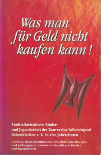Was man fr Geld nicht kaufen kann!