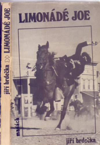 Jiri Brdecka - Limonádé Joe (Limonádovy Joe) /3. kiadás/