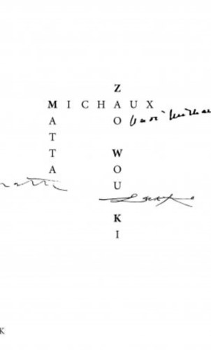 Henri Michaux - Zao Wou-Ki . Matta