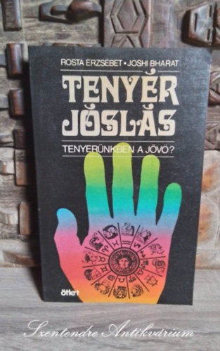 Rosta Erzsbet, Joshi Bharat, Dr. Lengyel Jnos (lektor) - Tenyrjsls - Indiai tradci, Daktiloszkpia (Sajt kppel!)