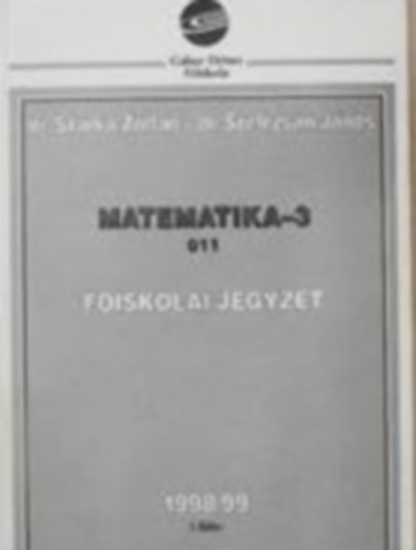 Veres, Szarka, Szelezsn - Matematika-3.  011  Fiskolai jegyzet