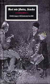 K�r�ssi P. J�zsef - Most m�r j�hetsz, J�zuska (erd�lyi magyar �r�k kar�csonyi novell�i)