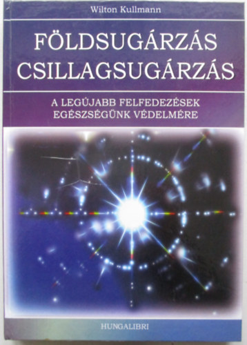 Wilton Kullmann - F�ldsug�rz�s, csillagsug�rz�s