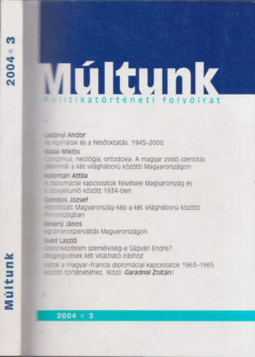 Sipos Levente (szerk.) - M�ltunk 2004/3. (Politikat�rt�neti foly�irat)