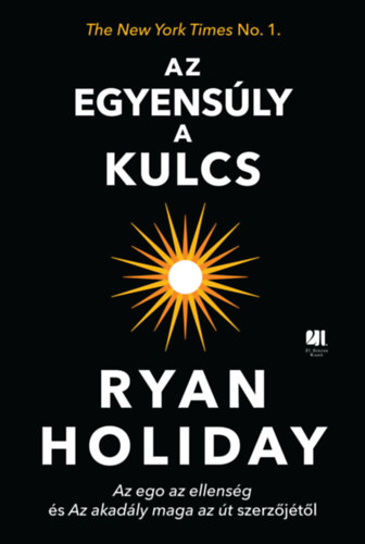 Ryan Holiday - Az egyensly a kulcs