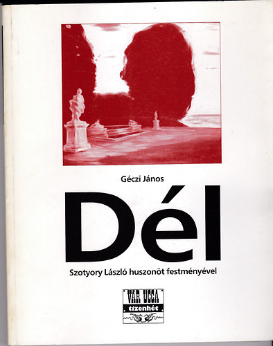 G�czi J�nos - D�l - Szotyory L�szl� huszon�t festm�ny�vel