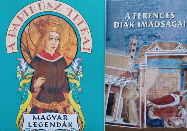 Tarczai Gyrgy (Divald Kornl), Sos Sndorn - Veres Rzsa - Magyar legendk + A ferences dik imdsgai (2 m)