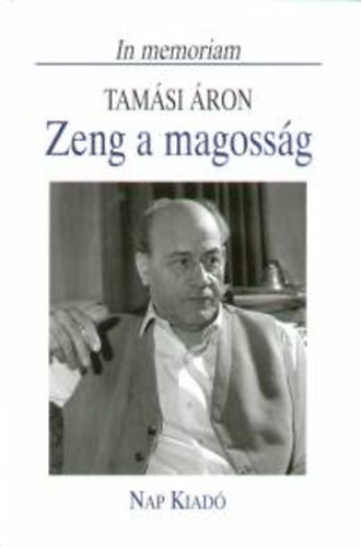 Tams Menyhrt (szerk.) - Zeng a magossg (In memoriam Tamsi ron)