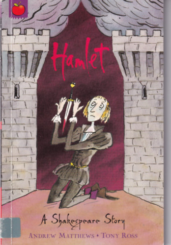 Tony Ross, Andrew Matthews - Hamlet - A Shakespeare Story