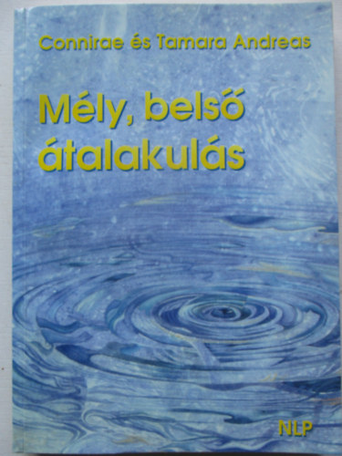 Andreas, Connirae, Andreas, Tamara - Mély, belső átalakulás