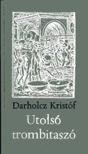 Nmeth S. Katalin (szerk.) - Novissima tuba azaz tiletre serkent utols trombitasz