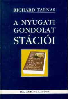 Richard Tarnas - A nyugati gondolat stcii