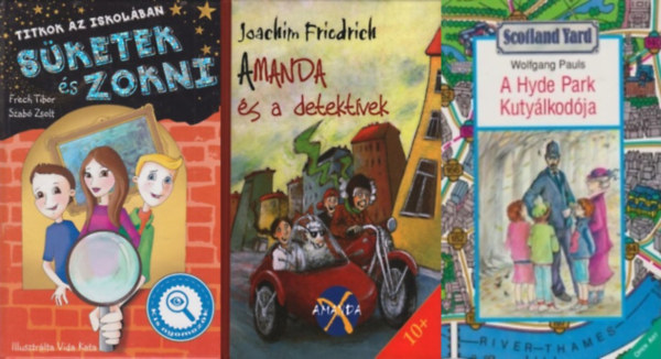 Frech Tibor, Szabó Zsolt, Wolfgang Pauls, Joachim Friedrich - 3 db ifjúsági krimi (3 mű 4 kötetben): Süketek és Zokni - Titkok az iskolában + A Hyde Park kutyálkodója - A walkman-trió + Amanda és a detektívek