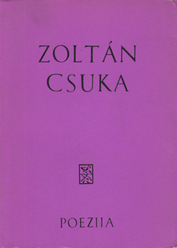 Csuka Zoltán - Poezija