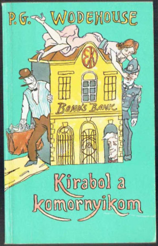 P. G. Wodehouse - Kirabol a komornyikom (Fekete-fehr illusztrcikat tartalmaz.)