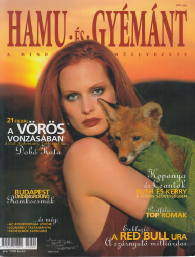 Hamu és gyémánt 2005. nyár