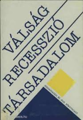 Berend T. Ivn - Knut Borchardt (szerk.) - Vlsg- recesszi- trsadalom