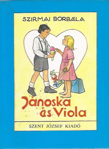 Szirmai Borbla - Jnoska s Viola