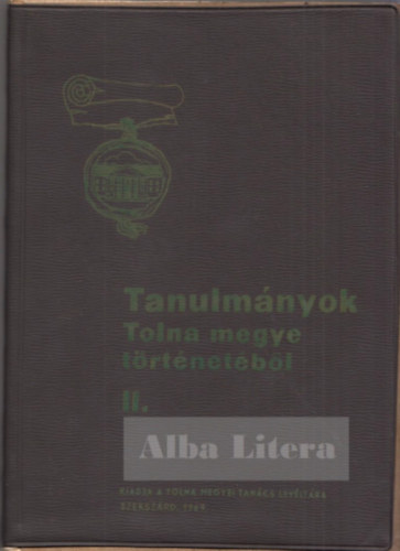 Pusk�s Attila dr. szerk. - Tanulm�nyok Tolna megye t�rt�net�b�l II.