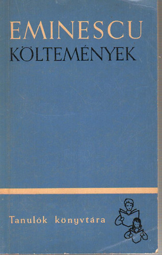 Mihail Eminescu - Eminescu k�ltem�nyek