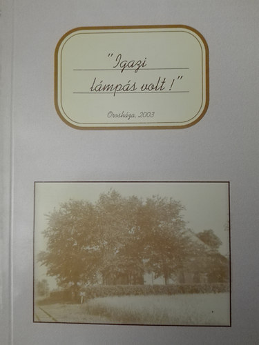 Koszor�s Oszk�r - "Igazi l�mp�s volt!" - Arck�pv�zlat Urszuly J�nos volt cinkusi tan�t�r�l