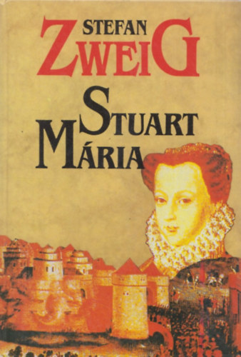 Stefan Zweig - Stuart Mria
