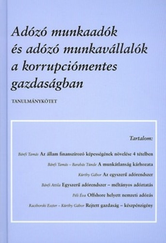 Csnyi Sndor - Krthy Gbor - Pli va - Adz munkaadk s adz munkavllalk a korrupcimentes gazdasgban TANULMNYKTET