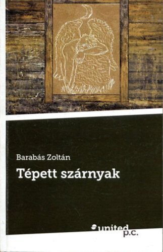 Barabás Zoltán - Tépett szárnyak