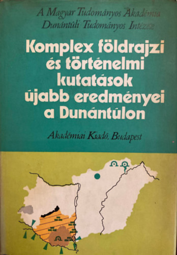 dr. Lovász György - Komplex földrajzi és történelmi kutatások újabb eredményei a Dunántúlon
